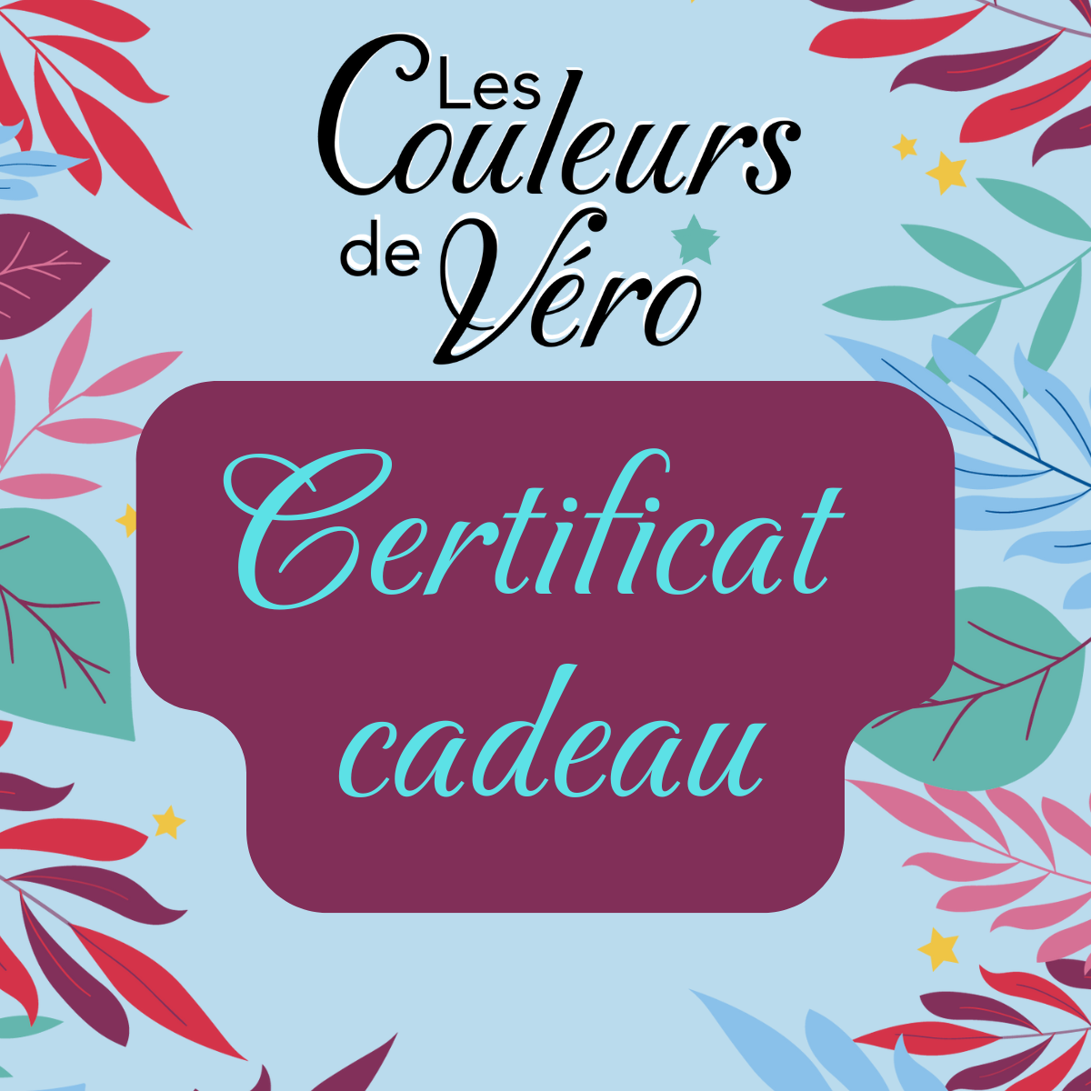 Certificat cadeau - Les Couleurs de Véro